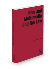 Film and Multimedia and the Law, 2024-2025 ed.