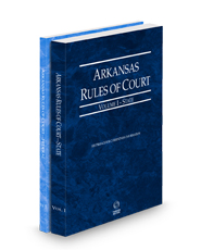 Arkansas Rules of Court - State and Federal, 2024 ed. (Vols. I & II, Arkansas Court Rules)