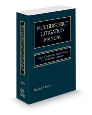Multidistrict Litigation Manual: Practice Before the Judicial Panel on Multidistrict Litigation, 2021 ed.