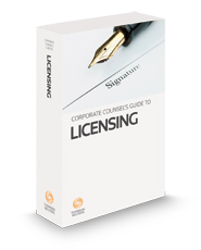 Corporate Counsel's Guide to Licensing, 2023-2024 ed.