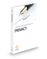 Corporate Counsel's Guide to Privacy, 2021-2022 ed.