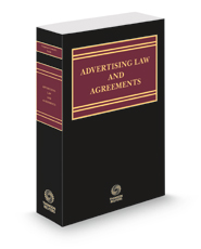 Corporate Counsel's Guide to Advertising Law and Agreements, 2023 ed. Corporate Counsel's Guide to Advertising Law and Agreements, 2023 ed.