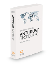 Corporate Counsel's Antitrust Deskbook, 2021-2022 ed.