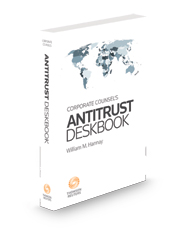 Corporate Counsel's Antitrust Deskbook, 2023-2024 ed.