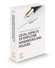 Legal Aspects of Employee Handbooks and Policies, 2021-2022 ed.