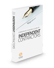 Corporate Counsel's Guide to Independent Contractors, 2024 ed.