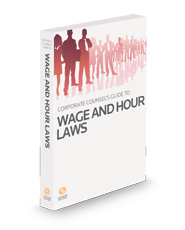 Corporate Counsel's Guide to the Wage and Hour Laws, 2023 ed.