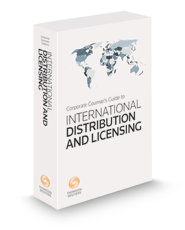 Corporate Counsel's Guide to International Distribution & Licensing, 2022 ed.