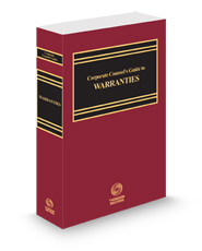 Corporate Counsel's Guide to Warranties, 2023-2024 ed.