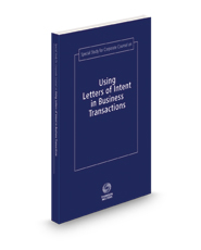 Special Study for Corporate Counsel on Using Letters of Intent in Business Transactions, 2023 ed.