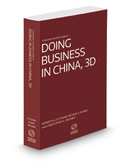 Corporate Counsel's Guide to Doing Business in China, 3d, 2020 ed.