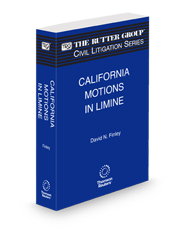 California Motions in Limine, 2024-2025 ed. (The Rutter Group Civil Litigation Series)