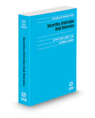 Securities Arbitration Desk Reference, 2022-2023 ed. (Securities Law Handbook Series)