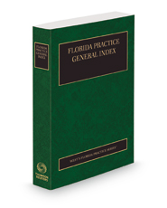 General Index, 2021 ed. (Florida Practice Series)