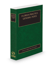General Index, 2022 ed. (Florida Practice Series)
