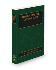 General Index, 2024 ed. (Florida Practice Series)