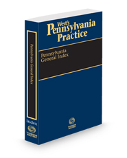 General Index, 2023-2024 ed. (West's® Pennsylvania Practice)