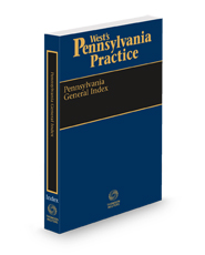 General Index, 2024-2025 ed. (West's® Pennsylvania Practice)