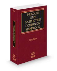Missouri Jury Instruction Companion Handbook, 2022-2023 ed.