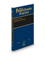 Pennsylvania Motions in Limine, 2024-2025 ed. (Vol. 21, West's® Pennsylvania Practice)