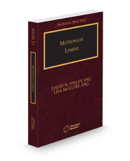 Indiana Motions in Limine, 2025 ed. (Vol. 28, Indiana Practice Series)