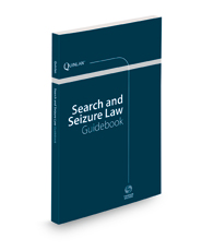 Search and Seizure Law Guidebook, 2022 ed.