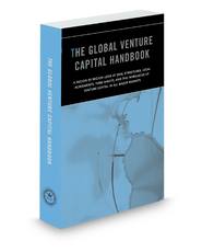 The Global Venture Capital Handbook: An International Look at Deal Structure, Legal Agreements, Term Sheets, and the Intricacies of VC in All Major Markets