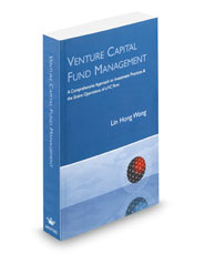 Venture Capital Fund Management: A Comprehensive Approach to Investment Practices & the Entire Operations of a VC Firm