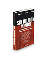 Six Billion Minds: Managing Outsourcing in the Global Knowledge Economy