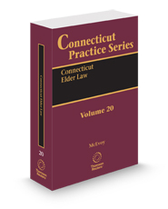 Connecticut Elder Law, 2025 ed. (Vol. 20, Connecticut Practice Series)