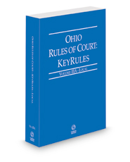 Ohio Rules of Court - Local KeyRules, 2022 ed. (Vol. IIIA, Ohio Court Rules)