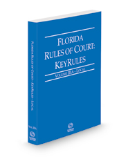 Florida Rules of Court Local KeyRules Legal Solutions