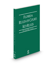 Florida Rules of Court - Local KeyRules, 2023 ed. (Vol. IIIA, Florida Court Rules) Florida Rules of Court - Local KeyRules, 2023 ed. (Vol. IIIA, Florida Court Rules)