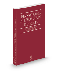 Pennsylvania Rules of Court - Local Eastern KeyRules, 2022 revised ed. (Vol. IIID, Pennsylvania Court Rules)