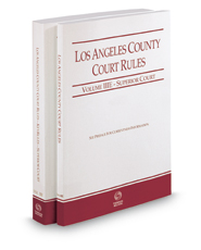 Los Angeles County Court Rules - Superior Courts and KeyRules, 2022 ed. (Vols. IIIE & IIIF, California Court Rules)