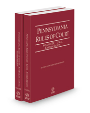 Pennsylvania Rules of Court - Local Eastern and Local Eastern KeyRules, 2022 revised ed. (Vols. IIIC & IIID, Pennsylvania Court Rules)