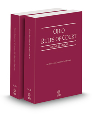 Ohio Rules of Court - Local and Local KeyRules, 2023 ed. (Vols. III & IIIA, Ohio Court Rules)