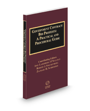 Government Contract Bid Protests: A Practical and Procedural Guide, 2022-2023 ed.