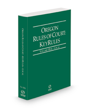 Oregon Rules of Court - Local KeyRules, 2022 ed. (Vol. IIIA, Oregon Court Rules)