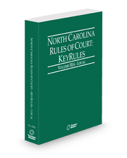 North Carolina Rules of Court - Local KeyRules, 2025 ed. (Vol. IIIA, North Carolina Court Rules)