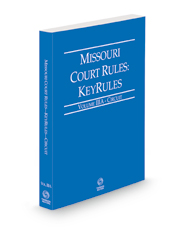 Missouri Court Rules - Circuit KeyRules, 2022 ed. (Vol. IIIA, Missouri Court Rules)