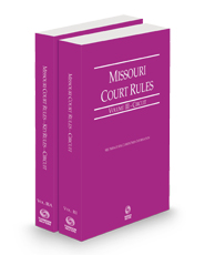 Missouri Court Rules - Circuit and Circuit KeyRules, 2023 ed. (Vols. III & IIIA, Missouri Court Rules)