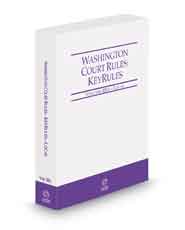 Washington Court Rules - Local KeyRules, 2022 ed. (Vol. IIIA, Washington Court Rules)