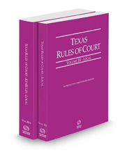 Texas Rules of Court - Local and Local KeyRules, 2023 ed. (Vols. III & IIIA, Texas Court Rules)