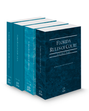 Florida Rules of Court - State, Federal, Local and Local KeyRules, 2022 ed. (Vols. I-IIIA, Florida Court Rules)