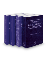 Florida Rules of Court - State, Federal, Local and Local KeyRules, 2022 revised ed. (Vols. I-IIIA, Florida Court Rules)