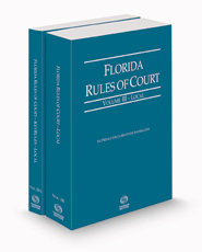 Florida Rules of Court - Local and Local KeyRules, 2022 ed. (Vols. III & IIIA, Florida Court Rules)
