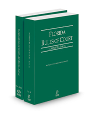 Florida Rules of Court - Local and Local KeyRules, 2023 ed. (Vols. III & IIIA, Florida Court Rules)