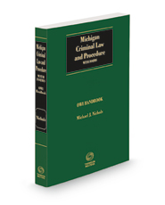 Gillespie Michigan Criminal Law and Procedure with Forms: Operating While Intoxicated Handbook, 2022-2023 ed.