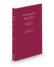 Construction Law, 2021-2022 ed. (Vol. 27, Tennessee Practice Series)